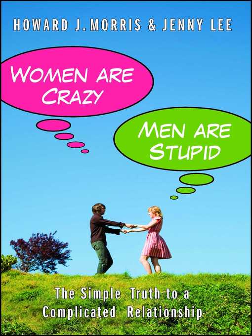 Title details for Women Are Crazy, Men Are Stupid by Howard J. Morris - Wait list